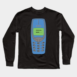 Call me, or text me. Long Sleeve T-Shirt